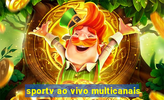 sportv ao vivo multicanais